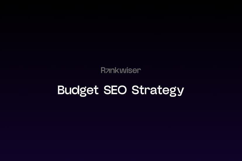 Budget SEO Strategy: High-Growth Tactics for Resource-Limited Businesses